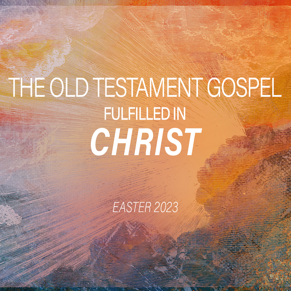 The Old Testament Gospel Fulfilled in Christ Image