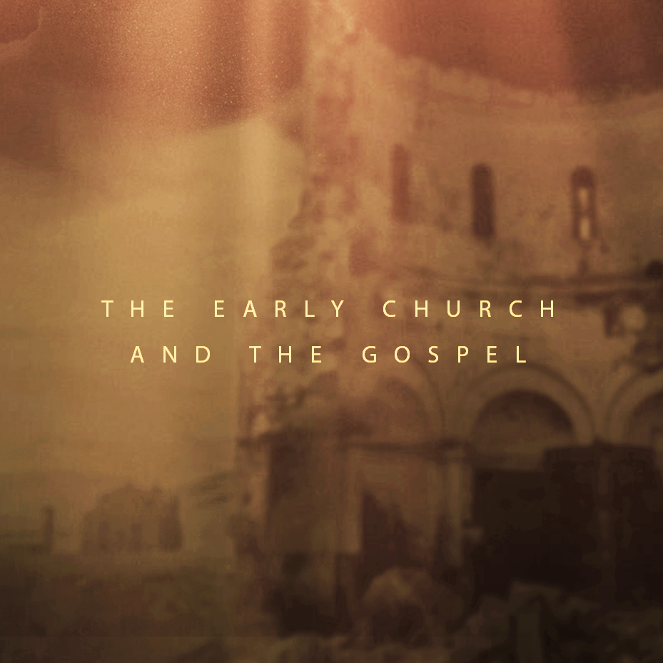 The Early Church and the Gospel Image